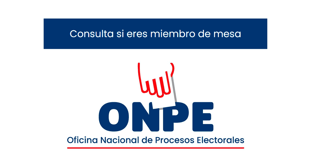 Cómo saber si soy miembro de mesa ONPE 2026: consulta electoral, beneficios y multa